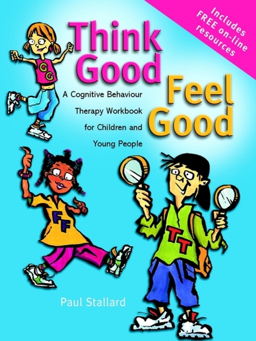 Title details for Think Good--Feel Good by Paul Stallard - Wait list
